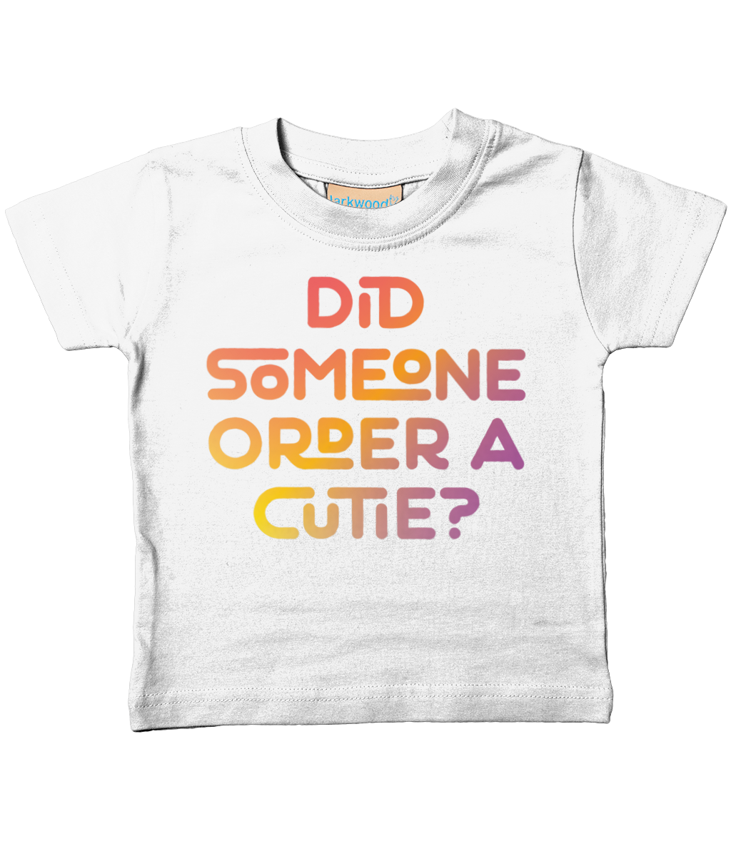 Did someone order a cutie? Toddler t-shirt for a little cutie, ideal gift