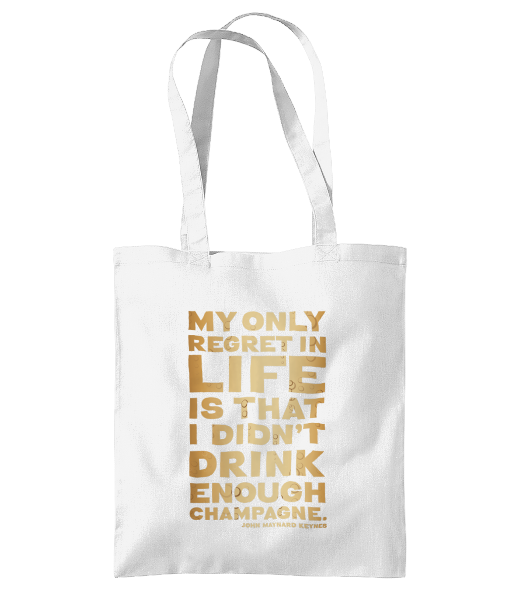 Champagne Shoulder Tote Bag featuring the quote "My only regret in life is that I didn't drink enough Champagne"