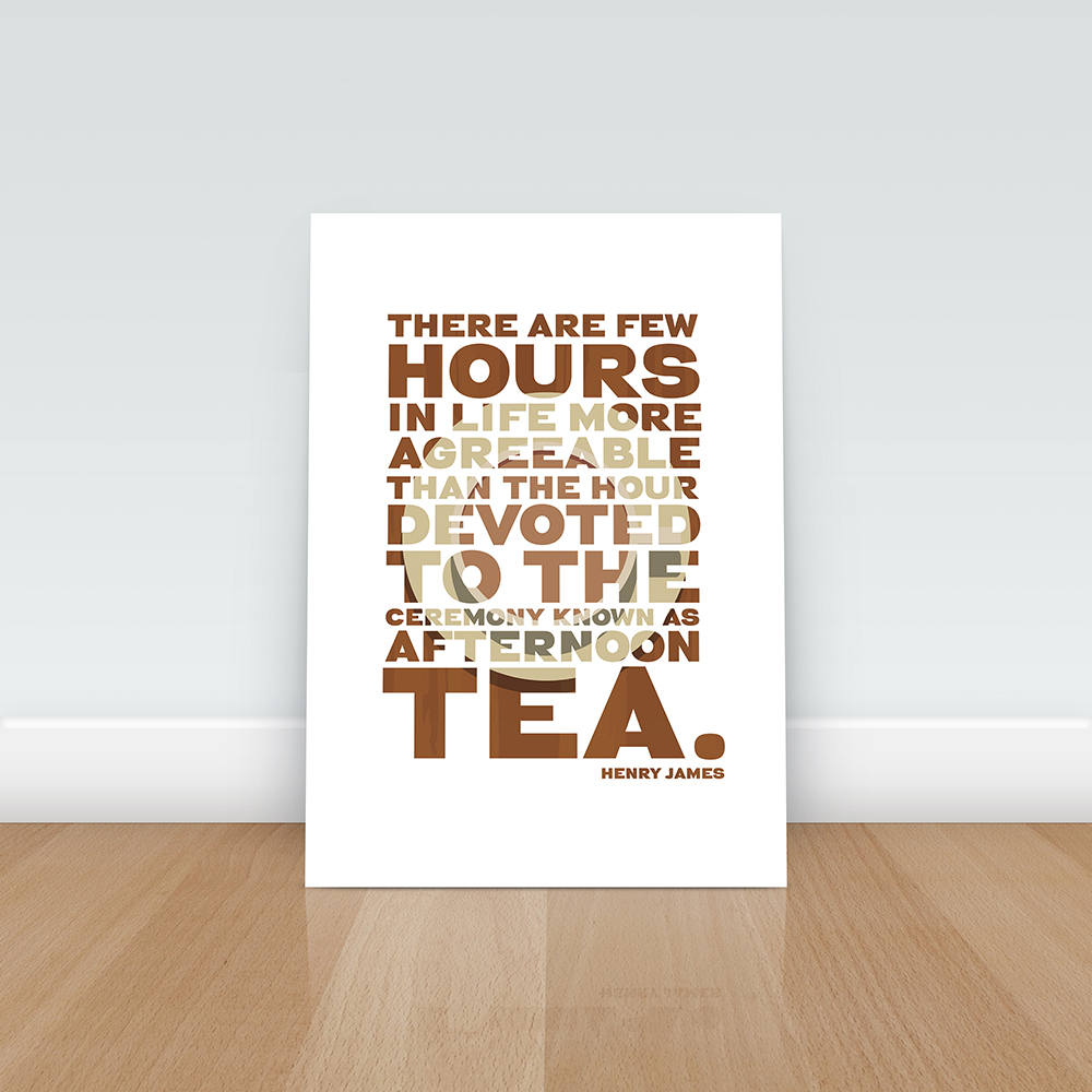 6x4 mini print Tea Quote Print, Tea Poster, Tea Art, Tea Decor, Tea Wall Art, Literary Quote, Henry James, Typographic Print, Art, Quote