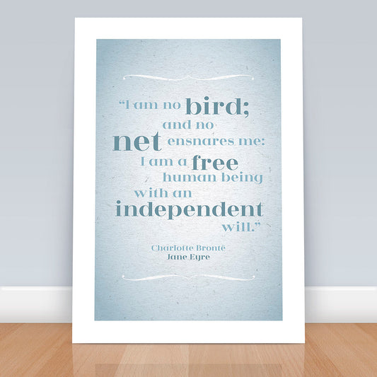 Literary Quote Print, Wall Art, Independence, Decor, Motivational Print, Inspiration, Freedom, Typography, Interiors, Charlotte Bronte