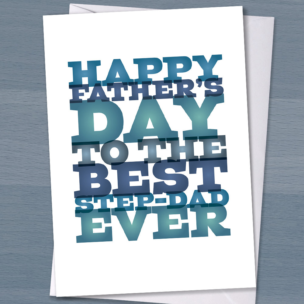 Happy Father's Day to the Best Step-Dad Ever, fathers day, father's day, step dad, best stepdad, unique father's day, step-father's day,