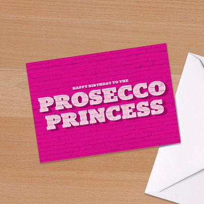 Funny Birthday Card - "Happy Birthday to the Prosecco Princess", For Her, For him, Funky Birthday, Dancing Queen, Typography, friend