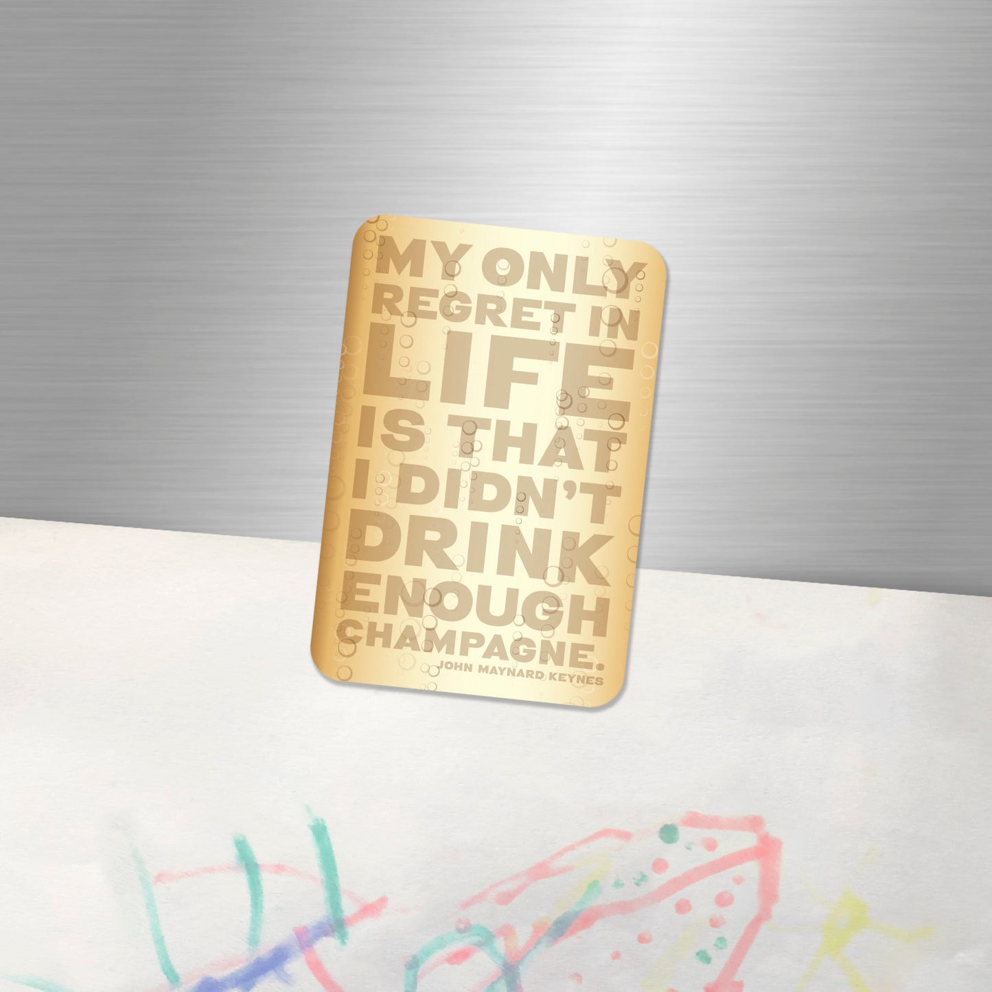 Fridge Magnet "My only regret in life is that I didn’t drink enough Champagne", John Maynard Keynes