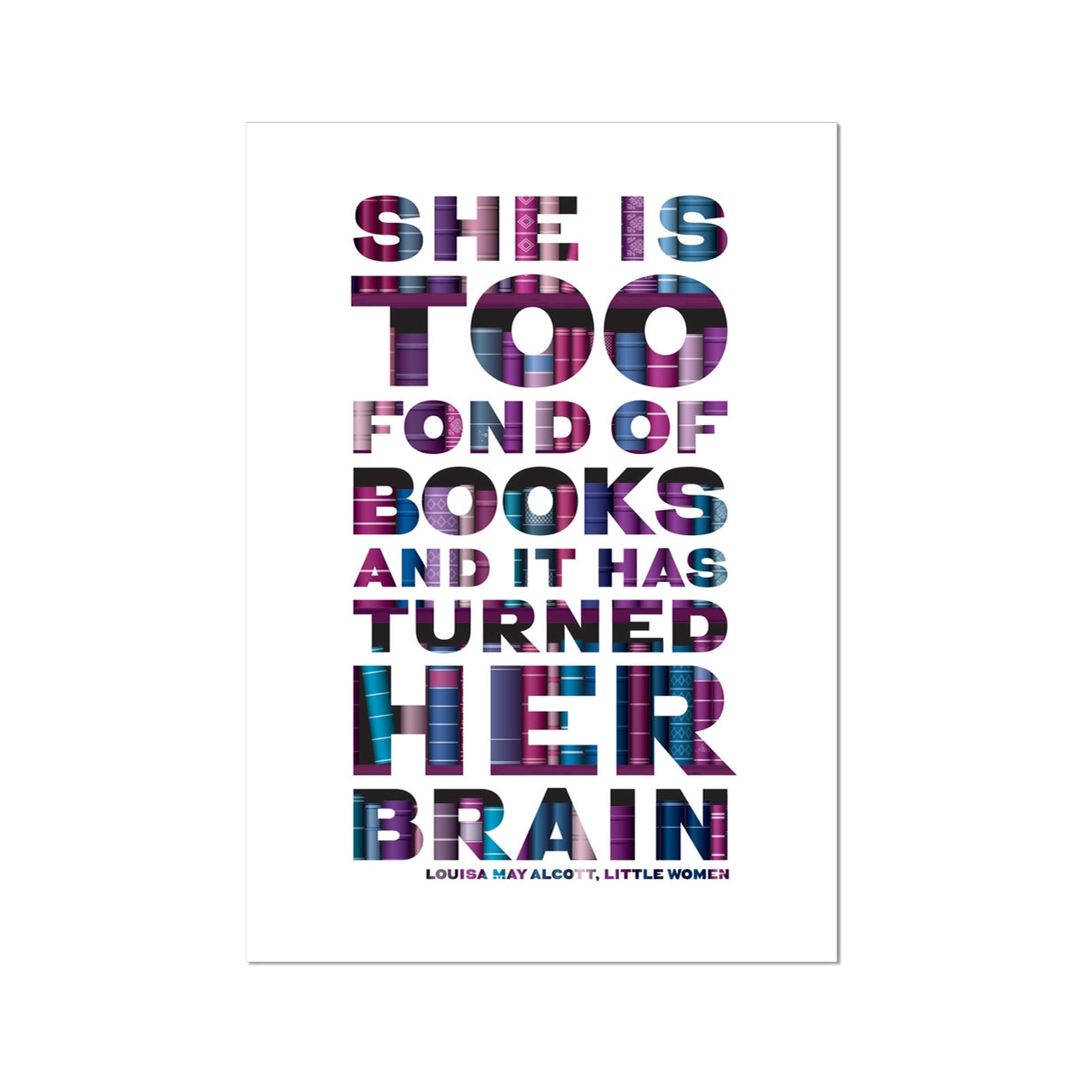 Too Fond of Books - Funny Quote Print