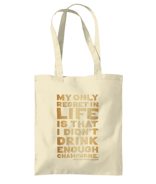 Champagne Shoulder Tote Bag featuring the quote "My only regret in life is that I didn't drink enough Champagne"