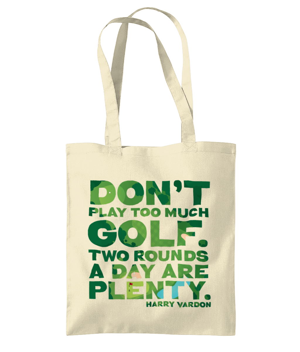 Golf Lover Shoulder Bag “Don't play too much golf. Two rounds a day are plenty" Golfer present, golf gift