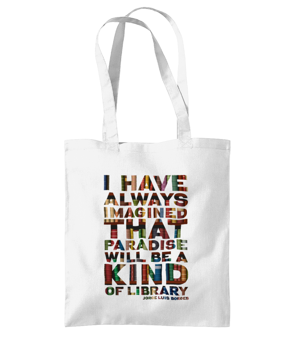 Shoulder Tote Bag Paradise featuring the quote "I have always imagined that Paradise is a kind of Library"