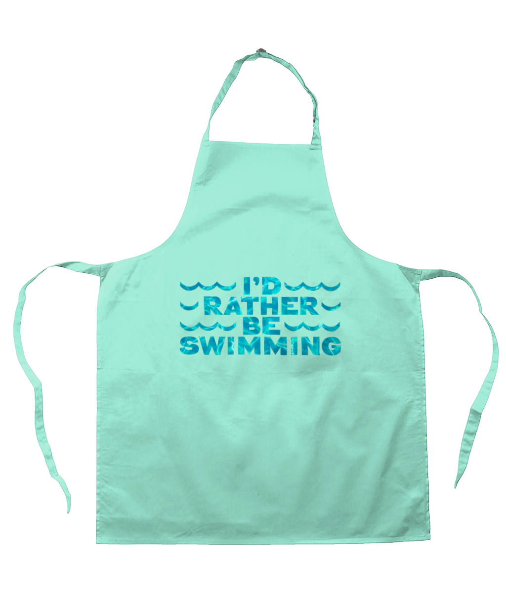 Apron I'D RATHER BE SWIMMING