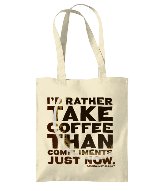 Coffee lover Bag I'd rather take coffee than compliments just now, Little Women, gift for coffee lover, gift for caffeine addict, literary gift