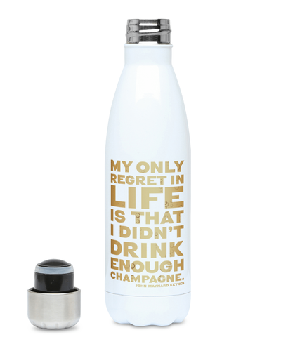 500ml Water Bottle - The perfect gift for a champagne Lover "My only regret in life is that I didn't drink enough Champagne" John Maynard Keynes.