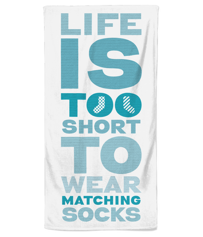 Beach Towel - Life is too short to wear matching socks