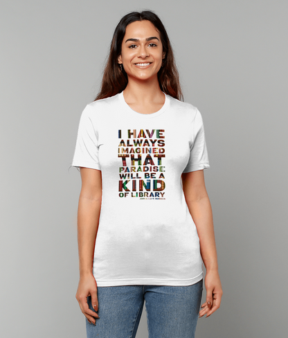 Canvas Unisex Crew Neck T-Shirt Paradise "I have always imagined that paradise will be a kind of library."