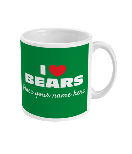 11oz BEAR Mug Personalised - I Love Bears