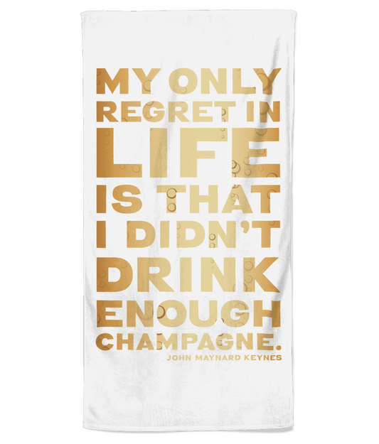 Beach Towel "My only regret in life is that I didn't drink enough champagne." Champagne Lover, Inspirational Quote