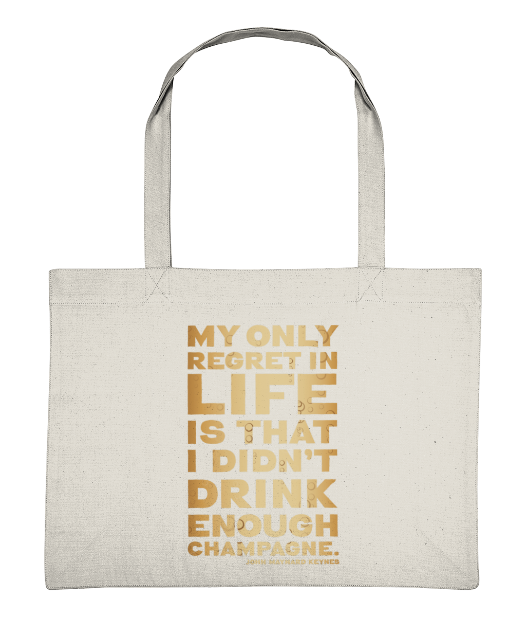 Champagne Shopping Bag featuring the quote "My only regret in life is that I didn't drink enough Champagne"