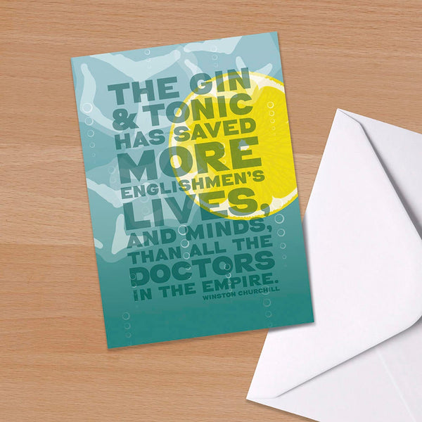 A great card for a Gin Lover, "The gin and tonic has saved more Englishmen's lives", quote card, Winston Churchill