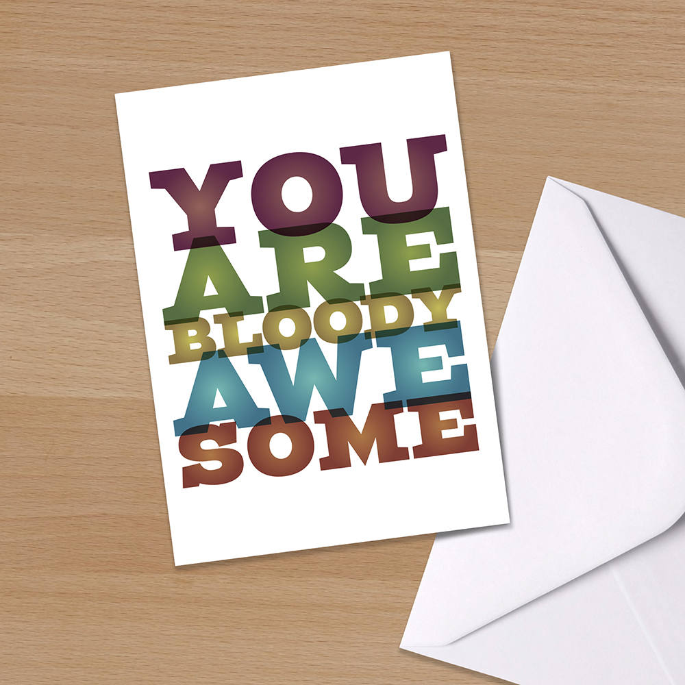 Congratulations Card - "You are Bloody Awesome", New Job, Birthday Card, Typographic, Valentine's card, Well done in your exams, Graduation