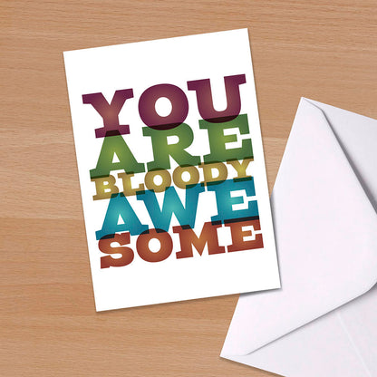 Congratulations Card - "You are Bloody Awesome", New Job, Birthday Card, Typographic, Valentine's card, Well done in your exams, Graduation