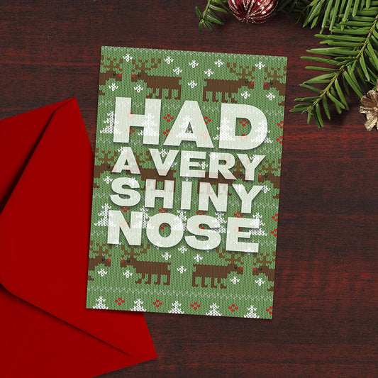 Funny Christmas Card, Had a Very Shiny Nose, Rudolph the red nosed reindeer, Song Lyrics, Christmas Jumper, Typographical Christmas cards