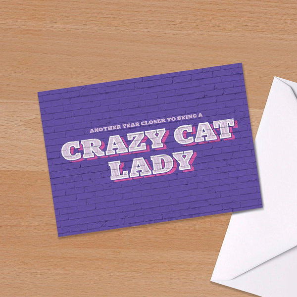 Funny Birthday Card - "Another year closer to being a Crazy Cat Lady" happy birthday, For Her, cat lover, Funky Birthday, Typography, friend