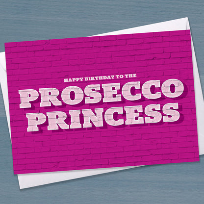 Funny Birthday Card - "Happy Birthday to the Prosecco Princess", For Her, For him, Funky Birthday, Dancing Queen, Typography, friend