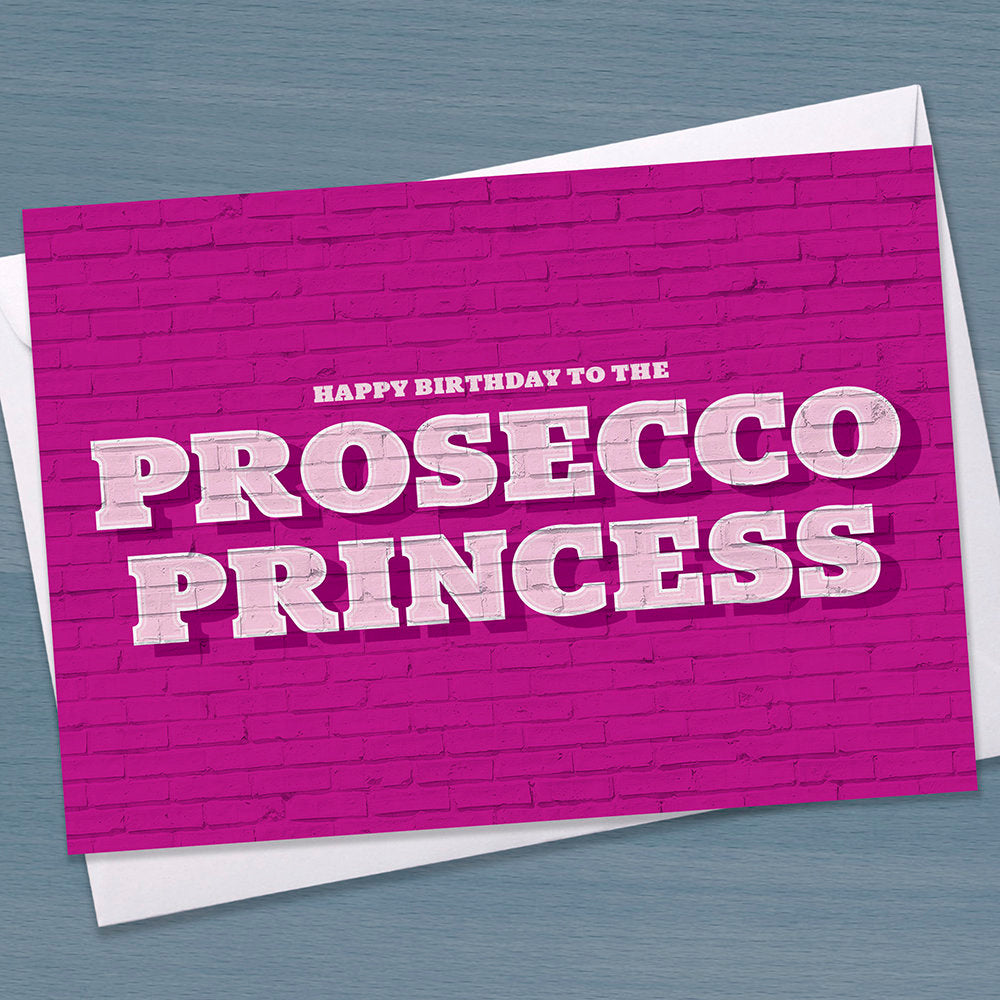 Funny Birthday Card - "Happy Birthday to the Prosecco Princess", For Her, For him, Funky Birthday, Dancing Queen, Typography, friend