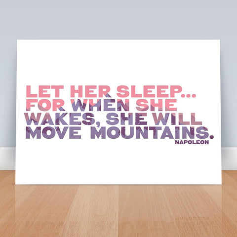 Let her sleep for when she wakes she will move mountains, Nursery Decor, Baby Girl Print, New Baby, Baby Shower Gift, Art Print, Quote print