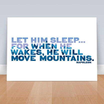 Sleep Art Print, Let him sleep for when he wakes he will move mountains, Inspiration print, Nursery Wall art, Bedroom, New Baby, Baby Shower