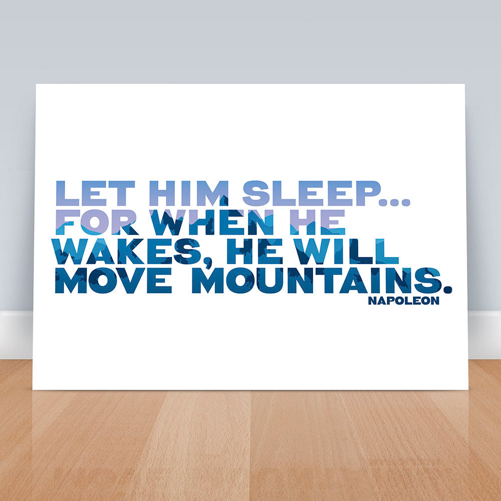Sleep Art Print, Let him sleep for when he wakes he will move mountains, Inspiration print, Nursery Wall art, Bedroom, New Baby, Baby Shower