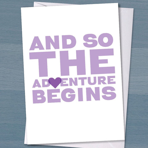 Card - "And So The Adventure Begins", New start card, Congratulations Wedding, New home card, new job card, New Married Couple, Newly wed