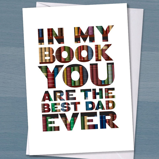 In My Book you are the best Dad Ever, fathers day card, Dad birthday, grandpa father's day, grandad, unique father's day, book lover
