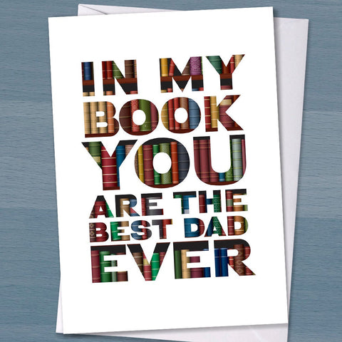 In My Book you are the best Dad Ever, fathers day card, Dad birthday, grandpa father's day, grandad, unique father's day, book lover