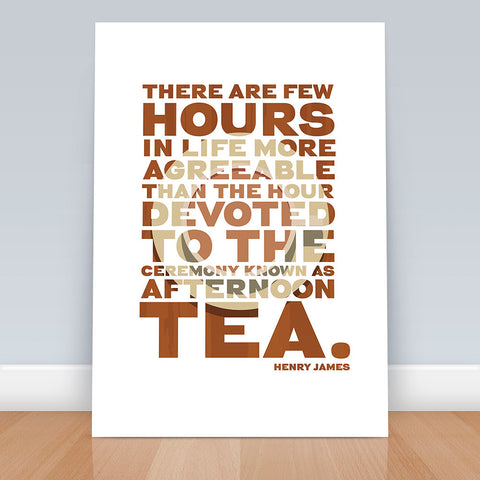 6x4 mini print Tea Quote Print, Tea Poster, Tea Art, Tea Decor, Tea Wall Art, Literary Quote, Henry James, Typographic Print, Art, Quote