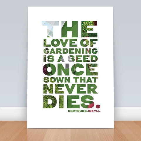 The love of gardening is a seed that once sown never dies, Gardner Gift, Gardening Quote, Garden Print, Kitchen Print, Gift for gardeners