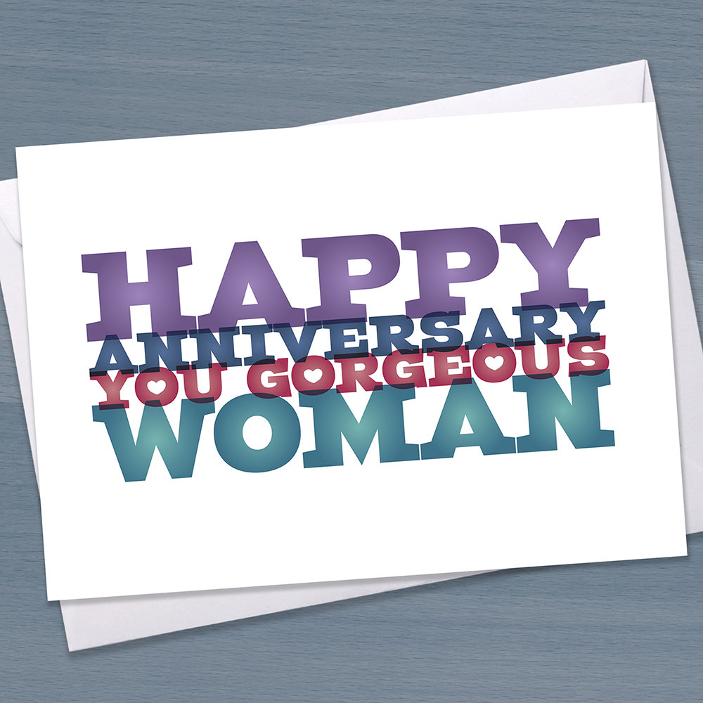 Happy Anniversary You Gorgeous Woman, Celebration, Love, Romance, Wedding Anniversary, couple, wife, girlfriend, Colourful, Typography,