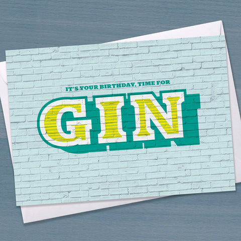 A great Birthday card for a Gin lover to say "It's Your Birthday Time for Gin"