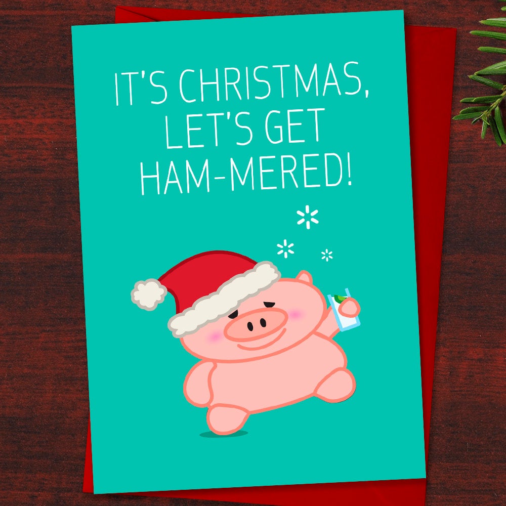 Funny Pig Christmas Card "It's Christmas Let's Get Ham-Mered" Card for colleagues, Tipsy Animals in the Christmas Spirit
