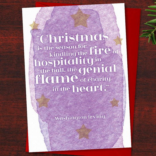Literary Christmas Card, "Christmas is the season for kindling the fire of hospitality in the hall... ” Washington Irving, Christmas Quote,