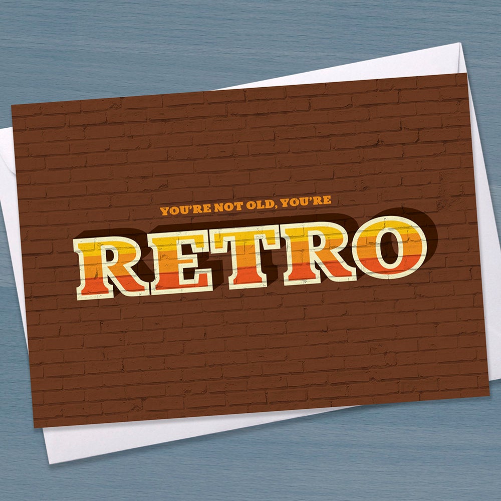 Funny birthday card perfect for your retro friend - "You're not Old You,re Retro", Funky Birthday, retro style, vintage style, cool birthday