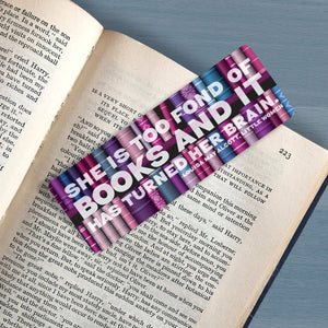 Book lover Quote Bookmark "She is Too Fond of Books it has Turned her brain" Louisa May Alcott, Literary Bookmark, Booklover gift, bookworm