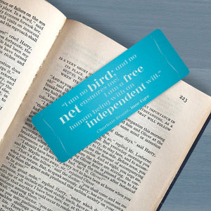 Quote Bookmark "I am no bird; and no net ensnares me: I am a free human being with an independent will" Charlotte Brontë, Literary Bookmark,