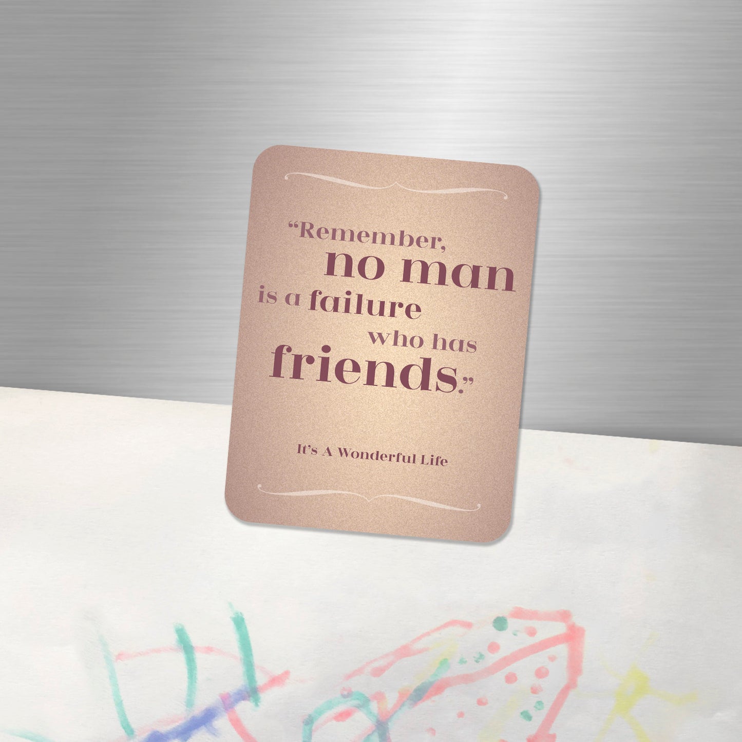 Fridge Magnet "Remember No Man is a Failure who has Friends", from It's A Wonderful Life, Friendship Quote, great gift for friend